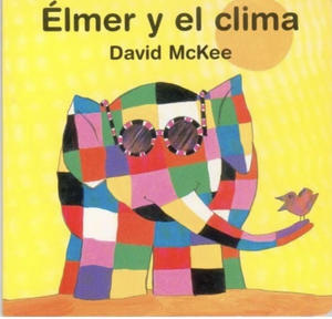 Elmer y el clima - David McKee - FCE