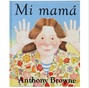 Libro Mi mamá  - Anthony Browne - FCE