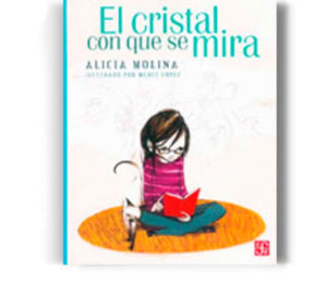 Libro El cristal con que se mira - Alicia Molina - FCE