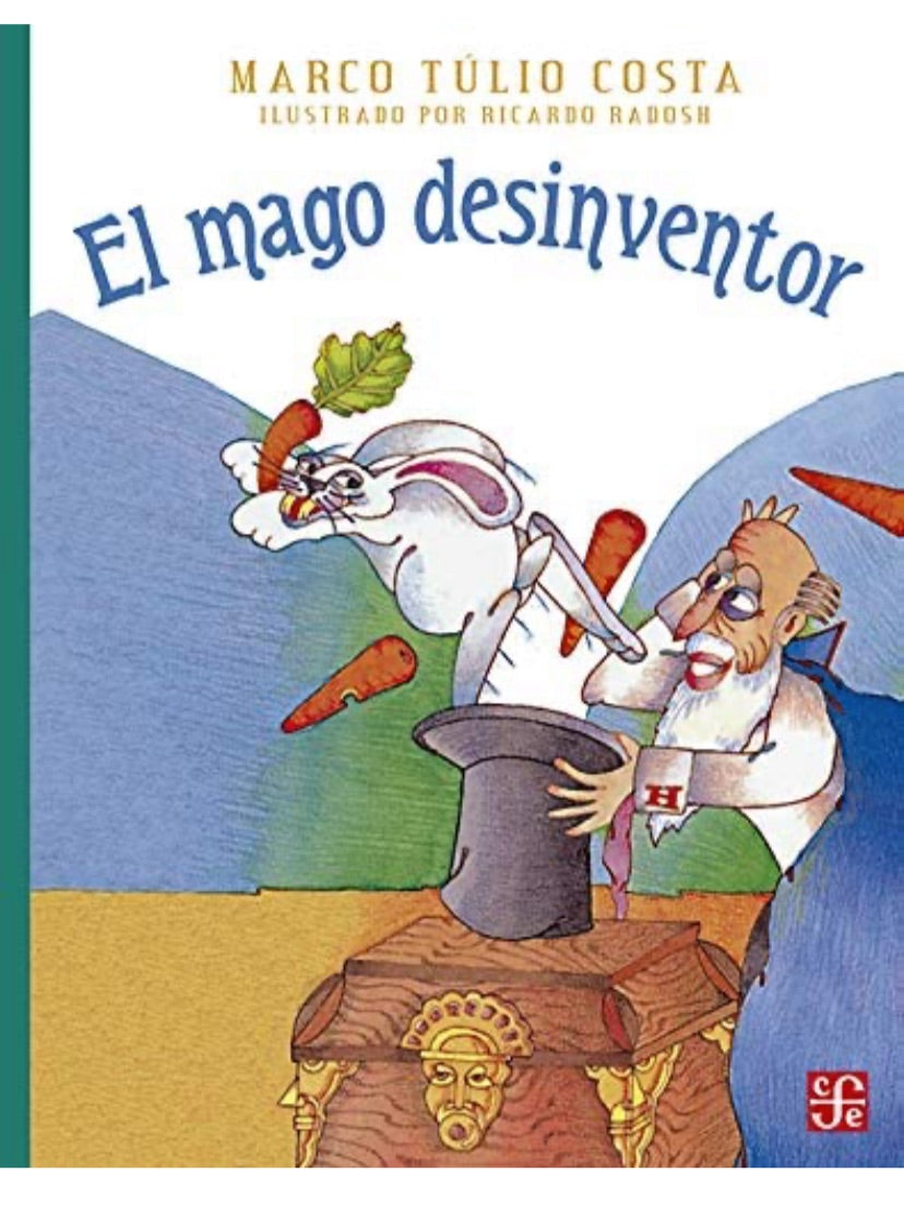 Libro El mago desinventor - Autor: Marco Tulio Costa FCE