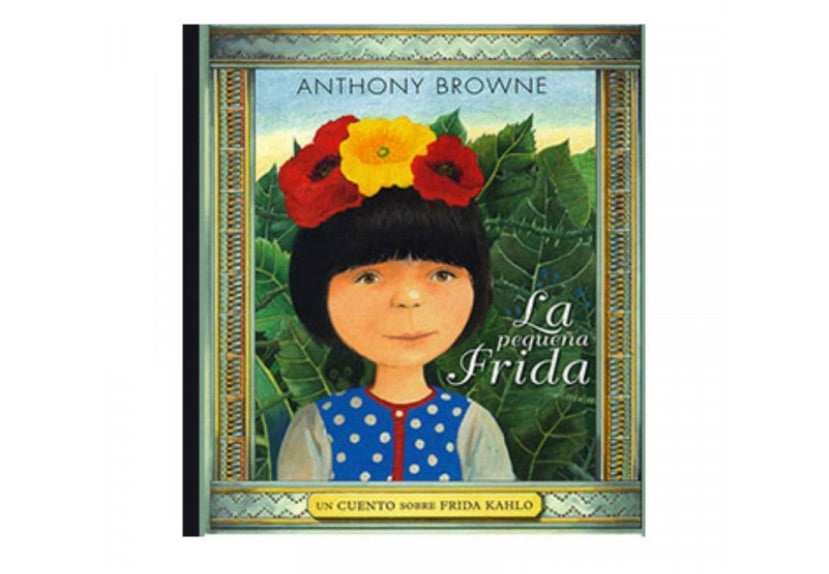 Libro La pequeña Frida - Anthony Brown - FCE